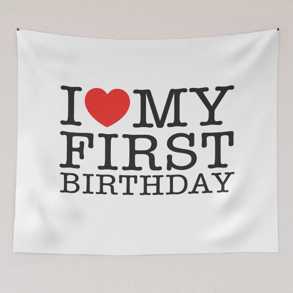 Item preview, I Love My First Birthday designed and sold by shitpostee.