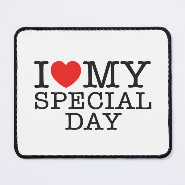 Item preview, I Love My Special Day designed and sold by shitpostee.