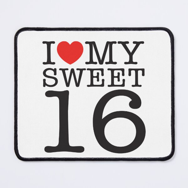 Item preview, I Love My Sweet 16 designed and sold by shitpostee.