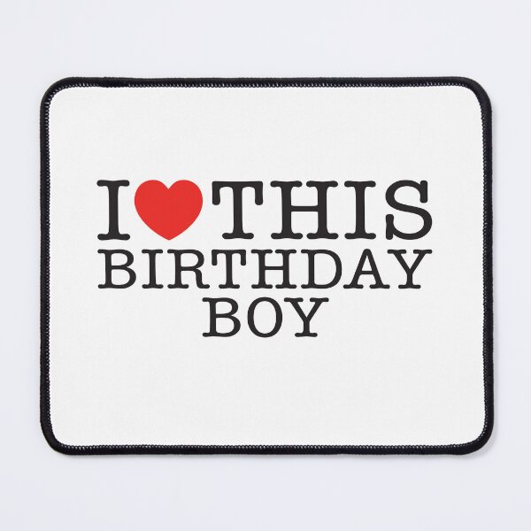 Item preview, I Love This Birthday Boy designed and sold by shitpostee.