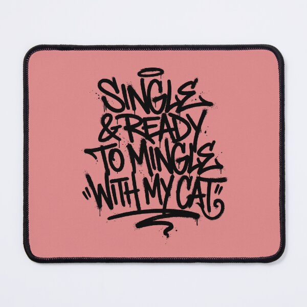 Item preview, Funny Single Cat Lover Graffiti Quote designed and sold by GrafTeesLab.