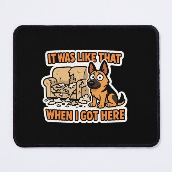 Item preview, It Was Like That When I Got Here – Funny Sarcastic German Shepherd Dog Humor Design designed and sold by Typologystudios.