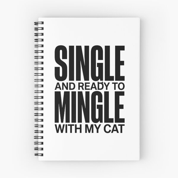Item preview, Single And Ready To Mingle With My Cat Funny Quote designed and sold by GrafTeesLab.