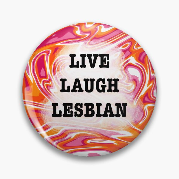 Item preview, Live Laugh Lesbian designed and sold by artist-wanna-be.