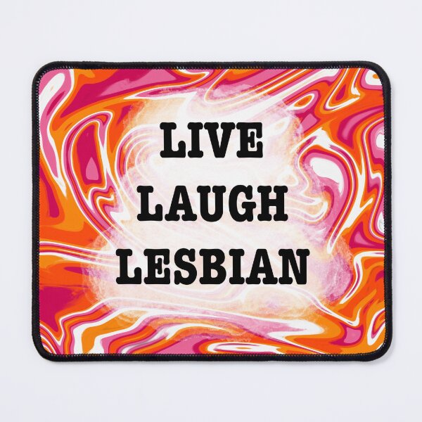 Item preview, Live Laugh Lesbian designed and sold by artist-wanna-be.