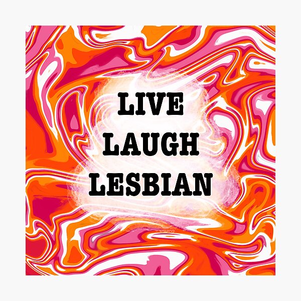 Item preview, Live Laugh Lesbian designed and sold by artist-wanna-be.