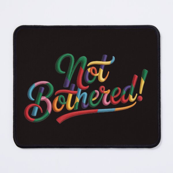 Item preview, Not Bothered – Bold Confident Quote Colorful Typography Design designed and sold by WHDProduction45.