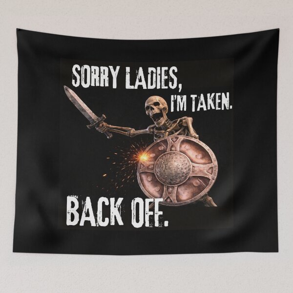 Item preview, SORRY LADIES, I'M TAKEN. BACK OFF. designed and sold by Di23Y.