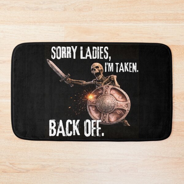 Item preview, SORRY LADIES, I'M TAKEN. BACK OFF. designed and sold by Di23Y.