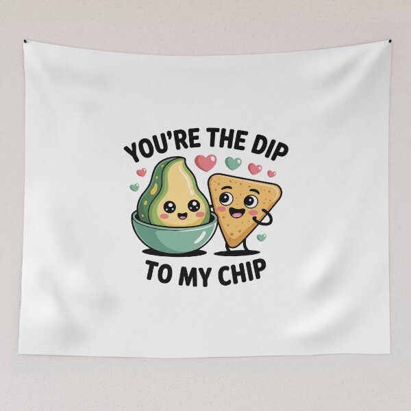Item preview, you are the dip to my chip designed and sold by jkrphoto.
