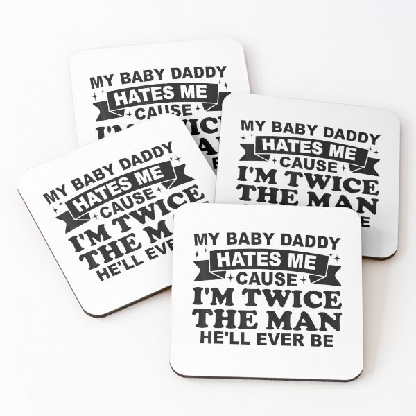 Item preview, My Baby Daddy Hates Me Cause I'm Twice The Man He'll Ever Be designed and sold by ivotee.