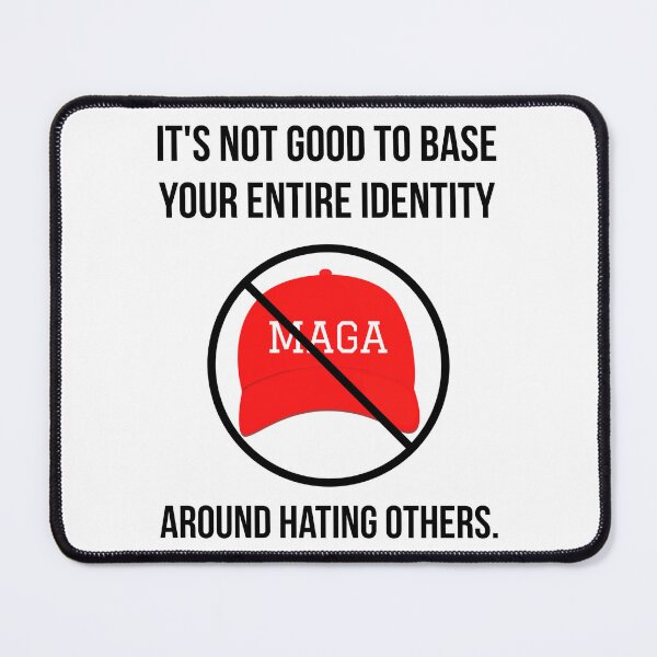 Item preview, It’s not good to base your entire identity around hating others. designed and sold by Rachel the Artist .