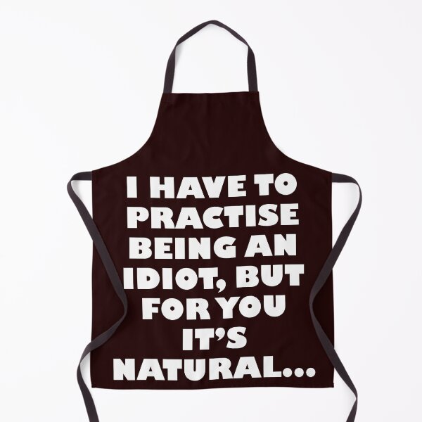 Item preview, Practise being an idiot designed and sold by kayakcapers.