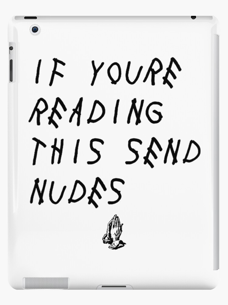 If your reading this send nudes! 