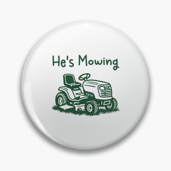 Item preview, He's Mowing Funny Husband Lawn Care Yard Work Mowing Grass Husband Father designed and sold by gunaone-design.