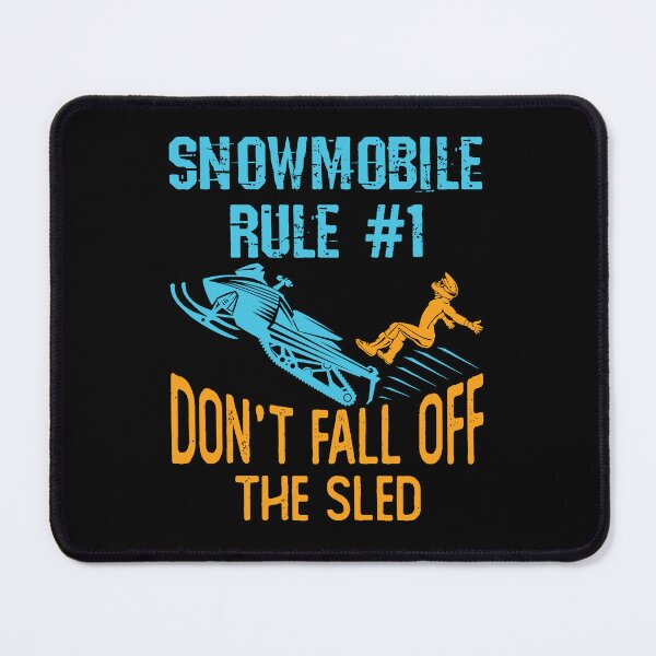 Item preview, Funny Snowmobile Riding Rule Don't Fall Off the Sled designed and sold by jaygo.