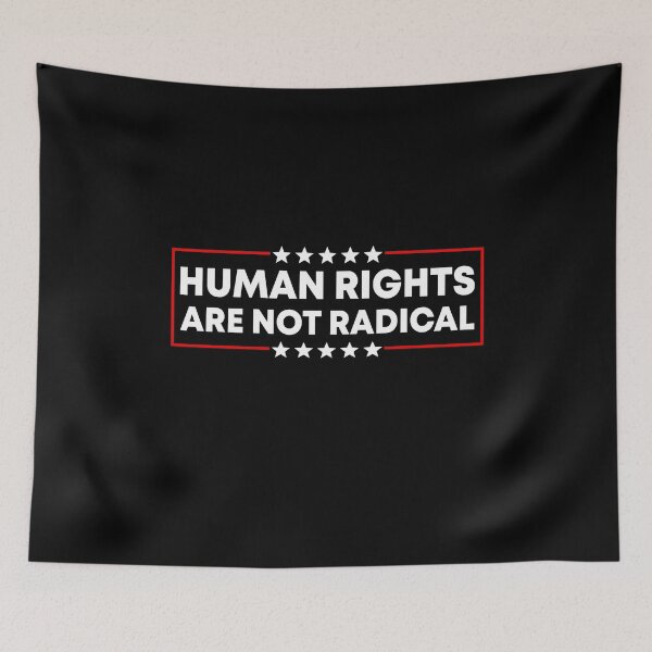 Item preview, Human Rights Are Not Radical - Activism Protest designed and sold by PixVib.