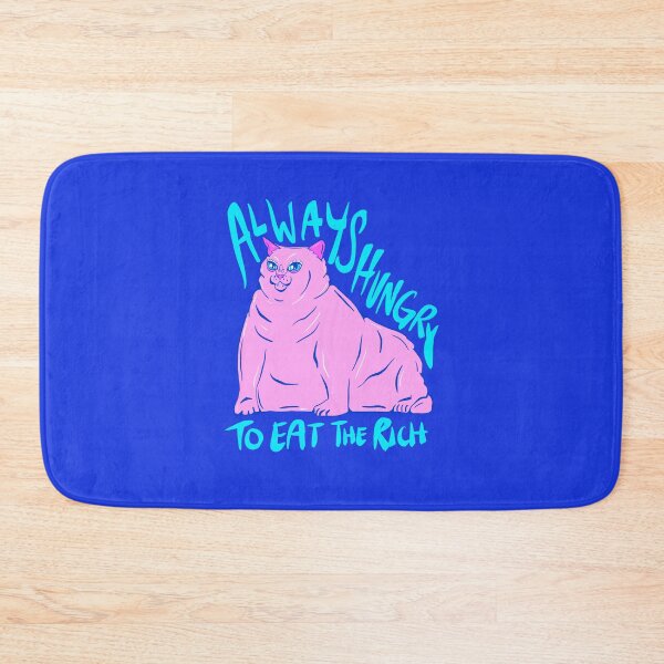 Item preview, Always Hungry To Eat The Rich - Chonky Pink Cat designed and sold by crestfallenmermaid.