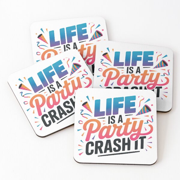 Item preview, Wedding Crashers Quote, Life Is A Party Crash It, Wedding Crashers designed and sold by graphic-genie.