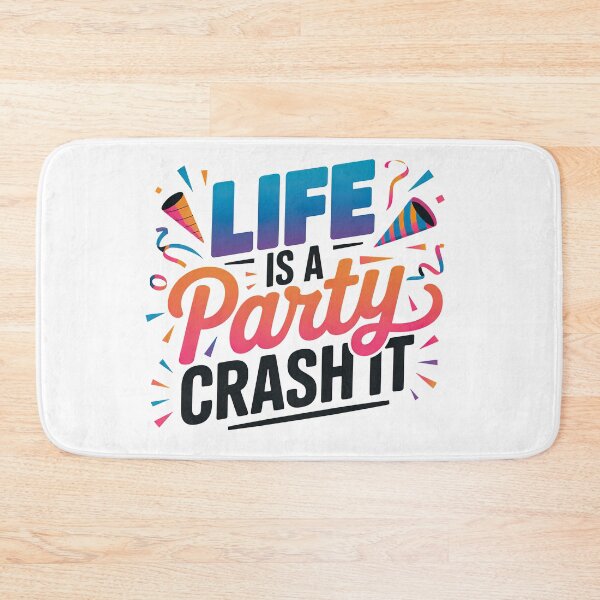 Item preview, Wedding Crashers Quote, Life Is A Party Crash It, Wedding Crashers designed and sold by graphic-genie.