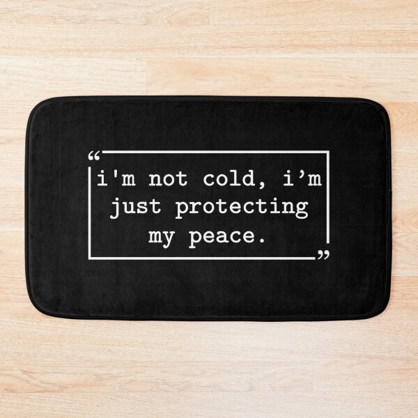 Item preview, I'm Not Cold I'm Just Protecting My Peace designed and sold by gunaone-design.