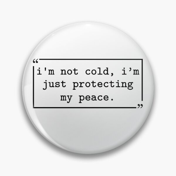Item preview, I'm Not Cold I'm Just Protecting My Peace Funny Quote designed and sold by gunaone-design.