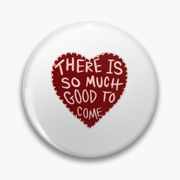Item preview, There is so much good to come designed and sold by PeanutSquiggle.