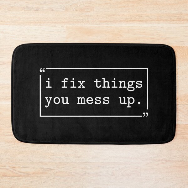 Item preview, I Fix Things You Mess up Funny Sarcastic designed and sold by gunaone-design.