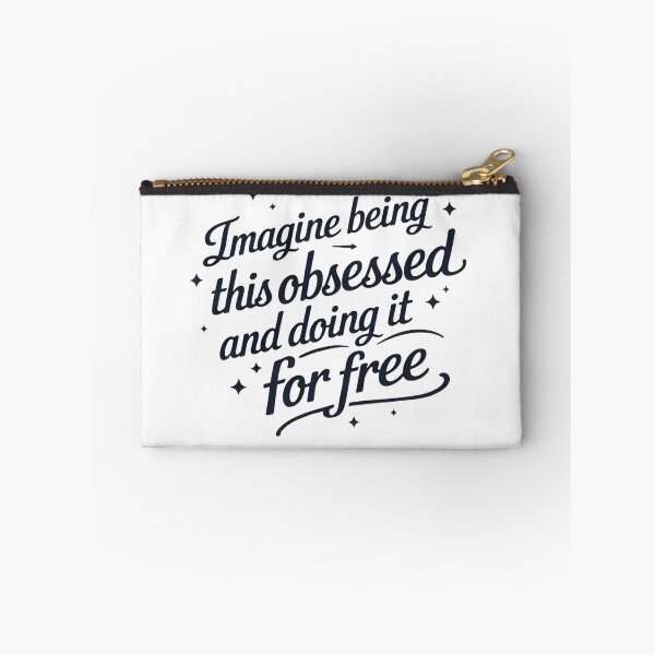 Item preview, Funny Hobby Obsession MEME  designed and sold by zvalente.