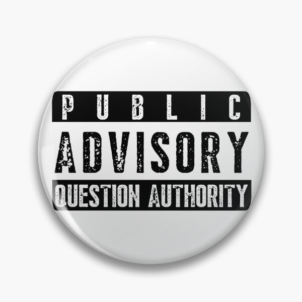 Item preview, Public Advisory – Question Authority Shirt designed and sold by In the Groove & Beyond.