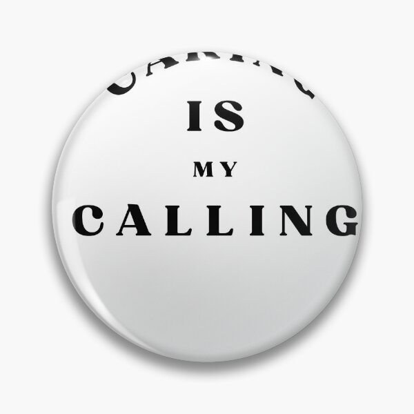 Item preview, Caring Is My Calling Nurse Quote designed and sold by Bongsheila.