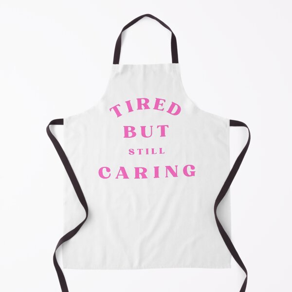 Item preview, Tired But Still Caring Nurse Quote designed and sold by Bongsheila.