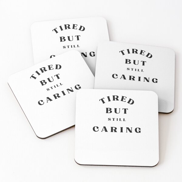 Item preview, Tired But Still Caring Nurse Quote designed and sold by Bongsheila.