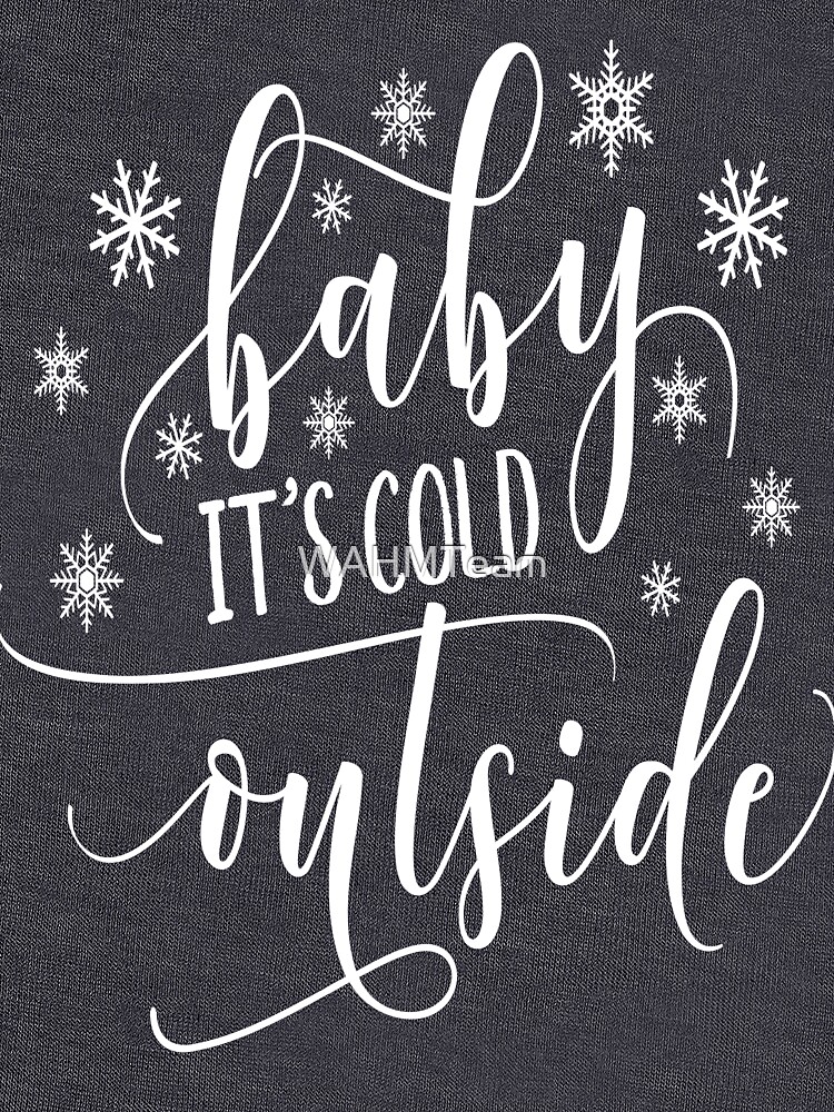 Baby It's Cold Outside by WAHMTeam