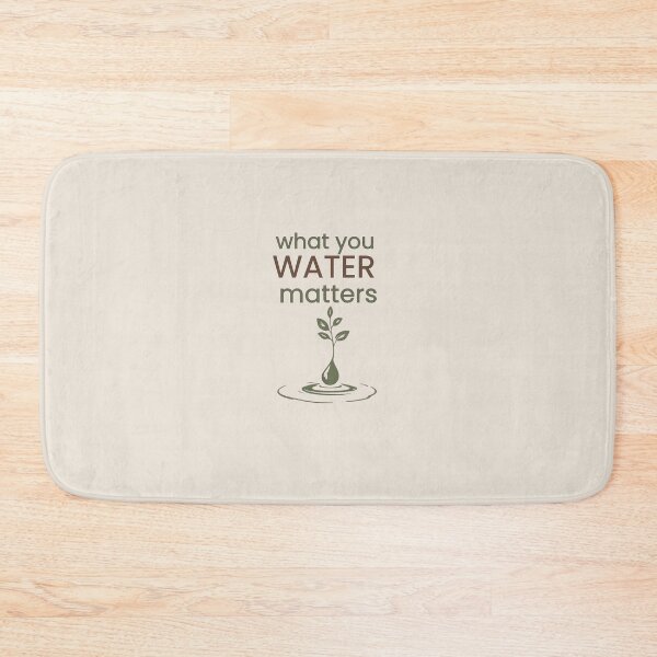Item preview, What You Water Matters – Mindful Growth & Self Care Art designed and sold by The SD Ink.