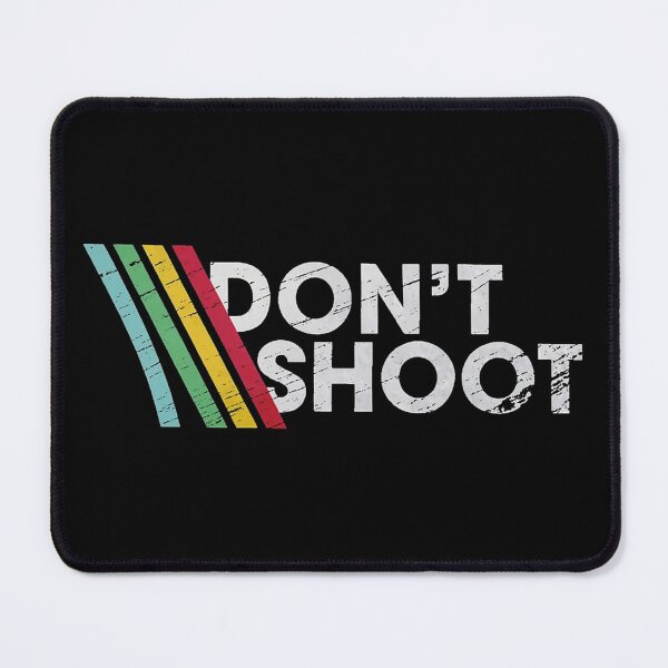 Item preview, DON'T SHOOT designed and sold by mollybettery.