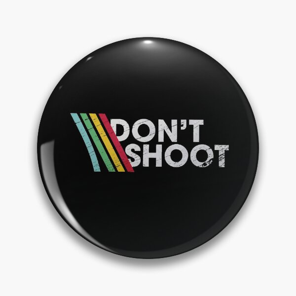 Item preview, DON'T SHOOT designed and sold by tinahale7.