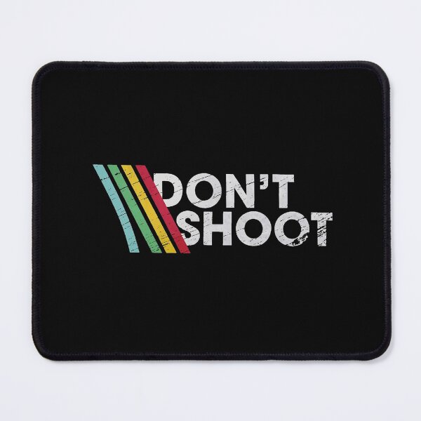 Item preview, DON'T SHOOT designed and sold by tinahale7.