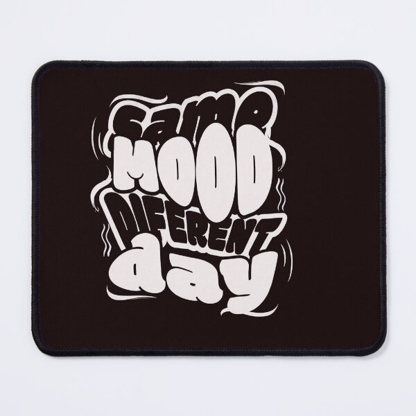 Item preview, Same Mood Different Day – Relatable Minimal Typography Design designed and sold by Irysek.