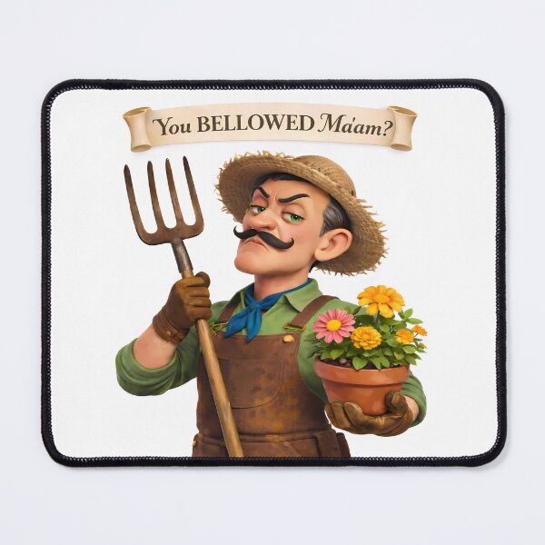 Item preview, You Bellowed Ma'am? Gardener designed and sold by MarkColeImaging.