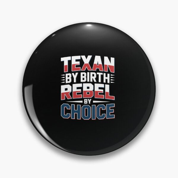 Item preview, Texan By Birth Rebel By Choice - Red White & Blue Design designed and sold by Peter Stawicki.