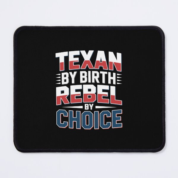 Item preview, Texan By Birth Rebel By Choice - Red White & Blue Design designed and sold by Peter Stawicki.