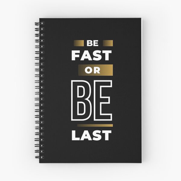 Item preview, Be Fast or Be Last | Motivational Statement  designed and sold by Raised Different.