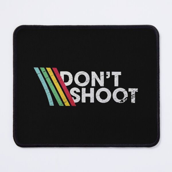 Item preview, DON'T SHOOT designed and sold by delislewesley.