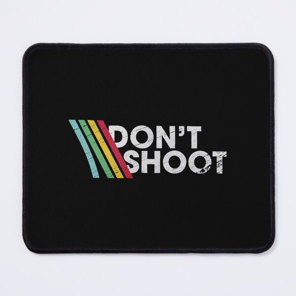 Item preview, DON'T SHOOT designed and sold by saragraya.
