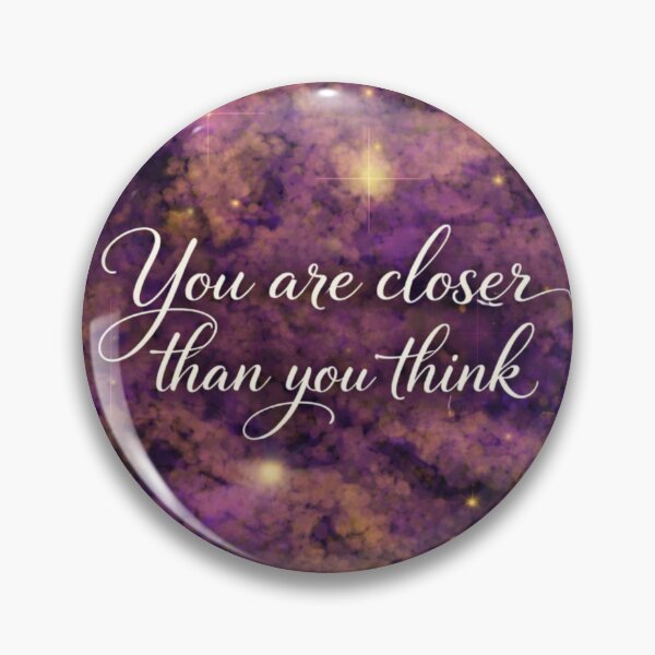 Item preview, You Are Closer Than You Think designed and sold by MysticPurpleHue.