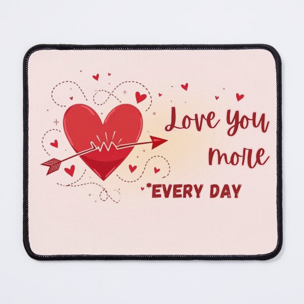 Item preview, Love You More Every Day - Heart & Arrow Valentine designed and sold by PriyaMagic.