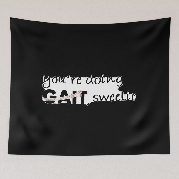 Item preview, You’re Doing Gait Sweetie designed and sold by zgsfdamqjfn95.