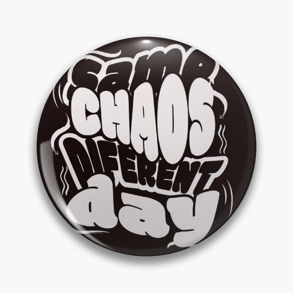 Item preview, Same Chaos Different Day – Relatable Bold Typography Design designed and sold by Irysek.
