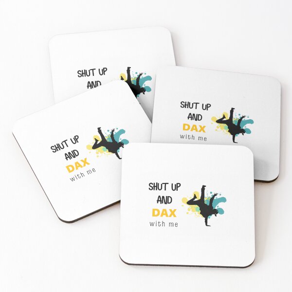 Item preview, Shut Up And Dax designed and sold by atvbmshvd86.